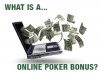 What is a Online Poker Bonus